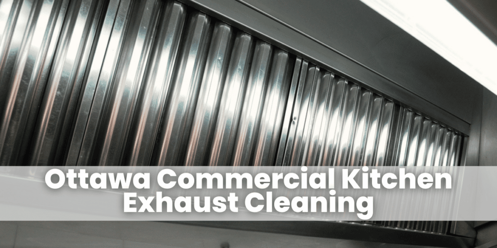 Ottawa Commercial Kitchen Exhaust Cleaning