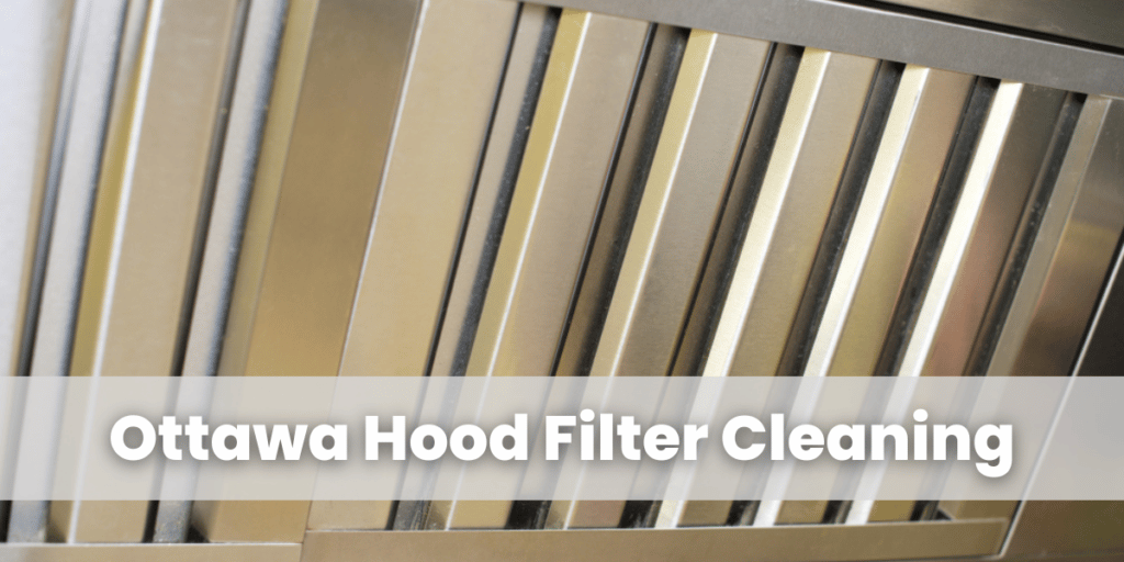 Ottawa Hood Filter Cleaning