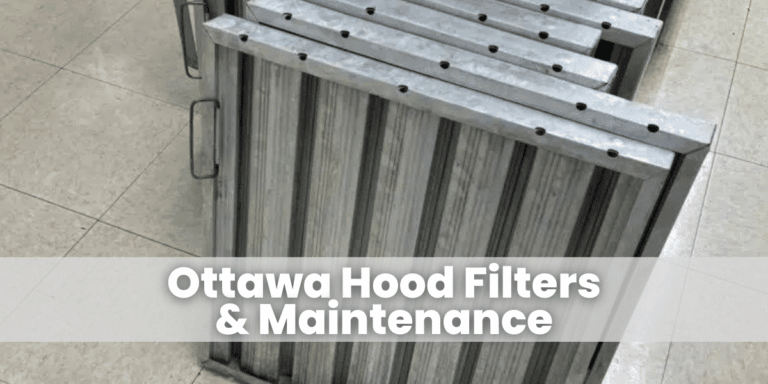 Ottawa Hood Filters & Maintenance
