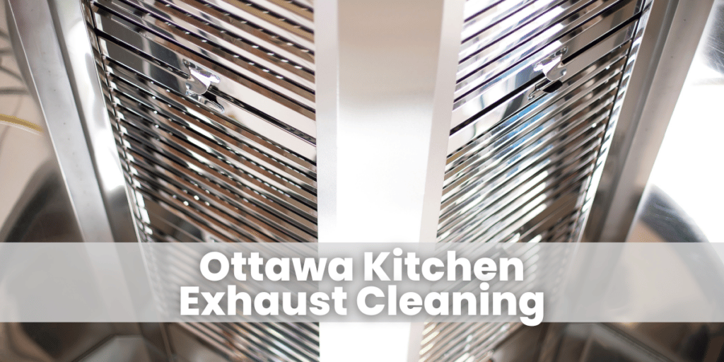 Ottawa Kitchen Exhaust Cleaning​