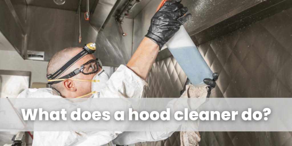 What does a hood cleaner do (1)